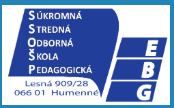 Súkromná stredná odborná škola pedagogická, EBG, Humenné